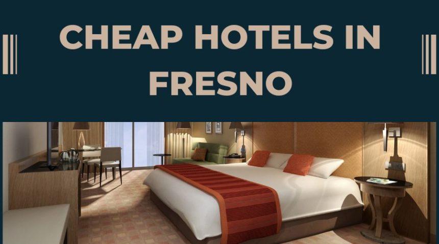cheap hotels in fresno