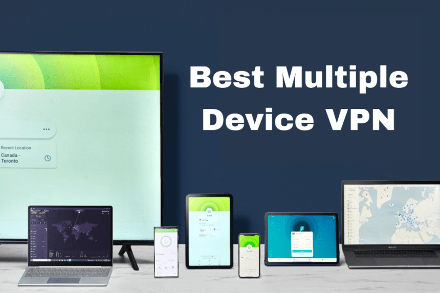 best multiple device vpn